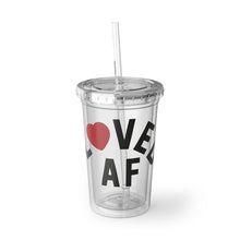 Load image into Gallery viewer, LovedAF Suave Acrylic Cup