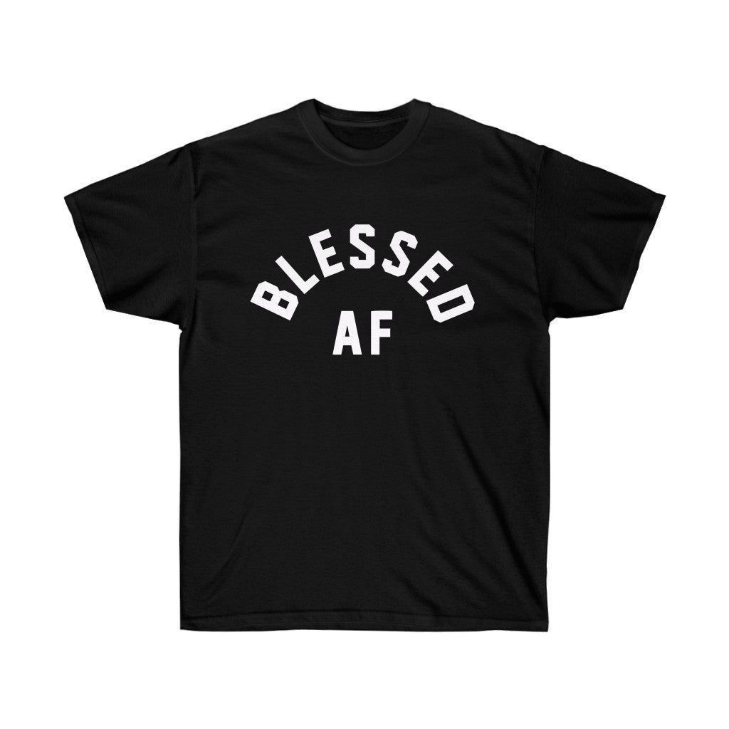 Blessed Af T-Shirt Blessed Af T-Shirt